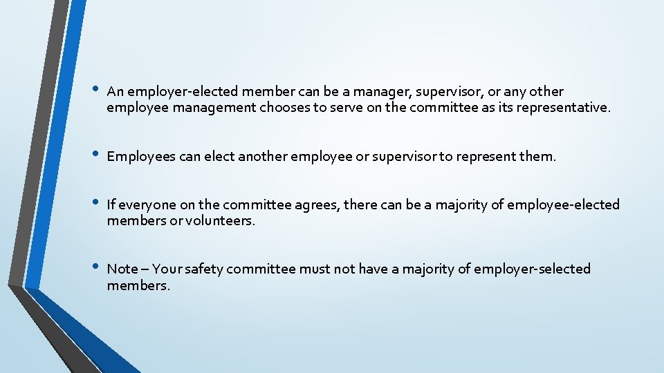  • An employer-elected member can be a manager, supervisor, or any other employee