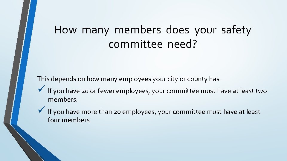 How many members does your safety committee need? This depends on how many employees