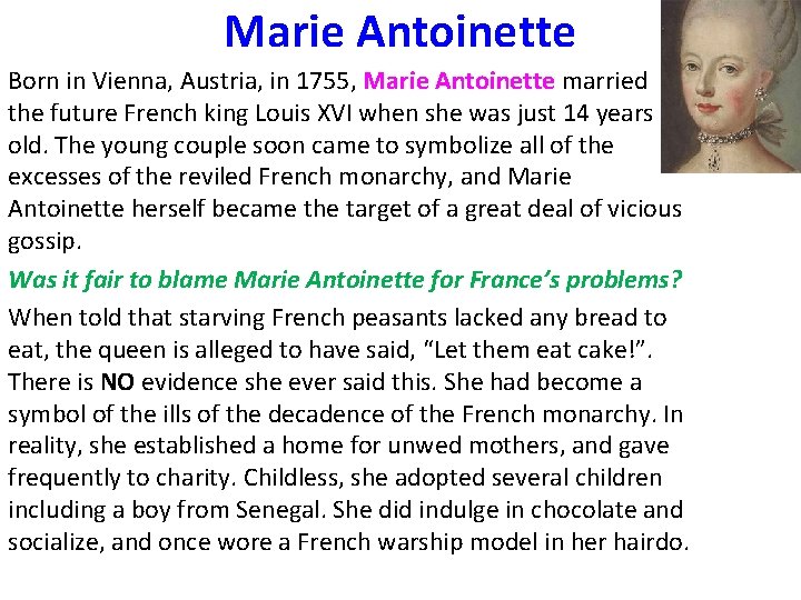 Marie Antoinette Born in Vienna, Austria, in 1755, Marie Antoinette married the future French