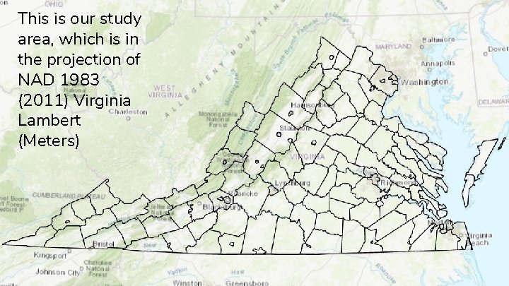 This is our study area, which is in the projection of NAD 1983 (2011)