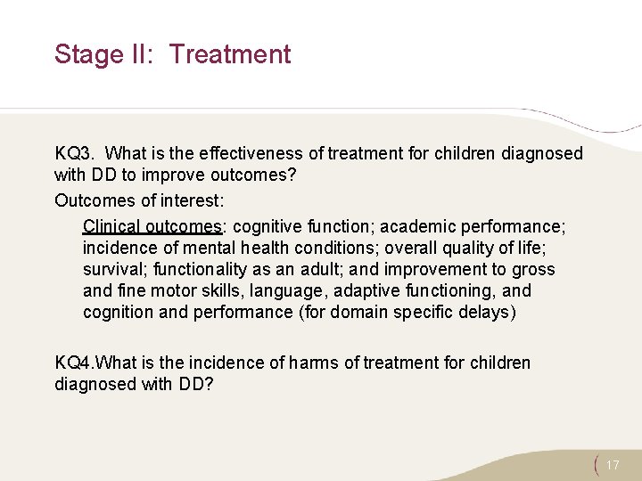 Stage II: Treatment KQ 3. What is the effectiveness of treatment for children diagnosed