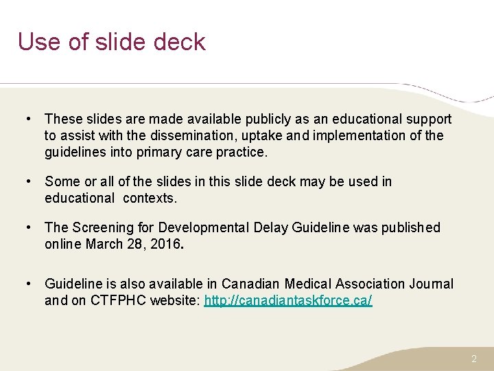 Use of slide deck • These slides are made available publicly as an educational