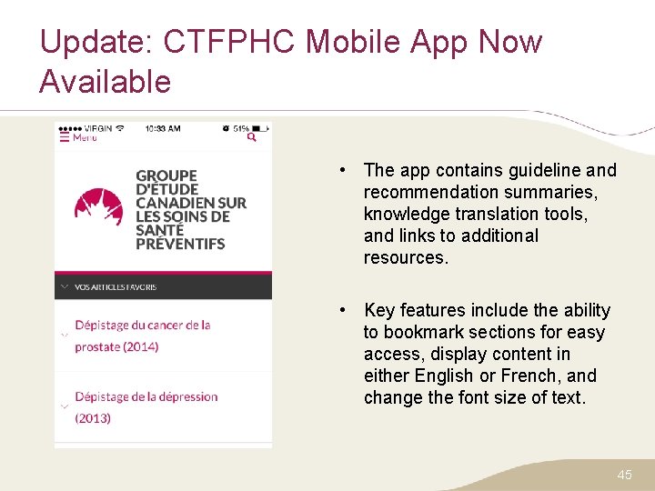 Update: CTFPHC Mobile App Now Available • The app contains guideline and recommendation summaries,