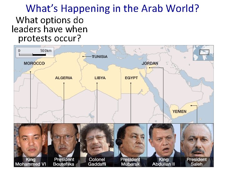 What’s Happening in the Arab World? What options do leaders have when protests occur? What’s Happening in the Arab World? What options do leaders have when protests occur?