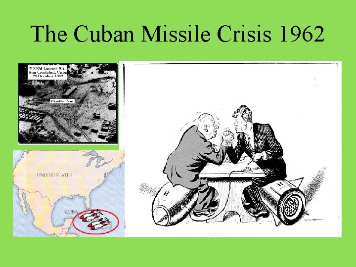The Cuban Missile Crisis 1962 