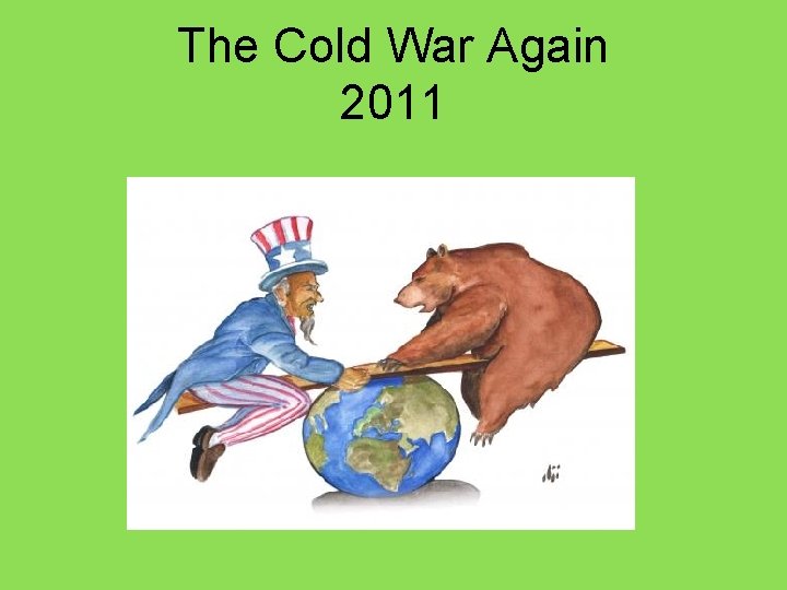 The Cold War Again 2011 