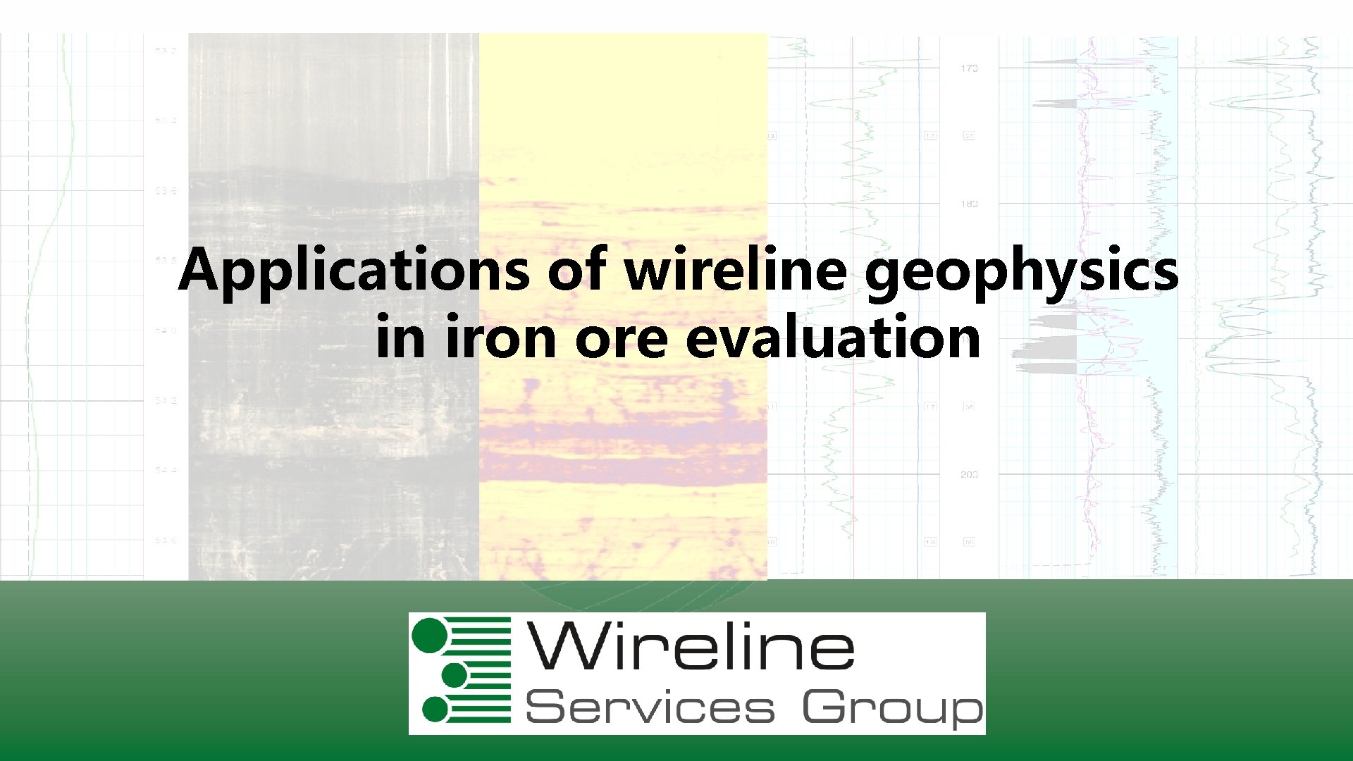 Applications of wireline geophysics in iron ore evaluation 