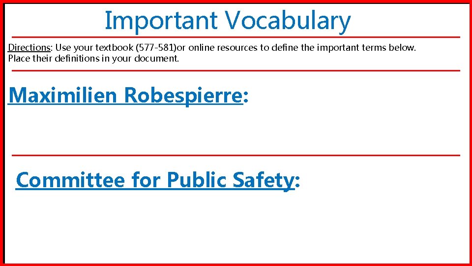 Important Vocabulary Directions: Use your textbook (577 -581)or online resources to define the important