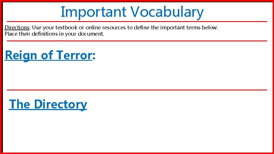 Important Vocabulary Directions: Use your textbook or online resources to define the important terms