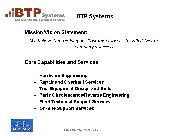 Company logo here BTP Systems Mission/Vision Statement: We believe that making our Customers successful