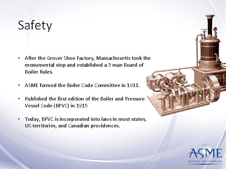 Safety • After the Grover Shoe Factory, Massachusetts took the monumental step and established