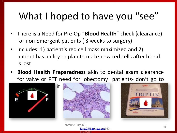 What I hoped to have you “see” • There is a Need for Pre-Op