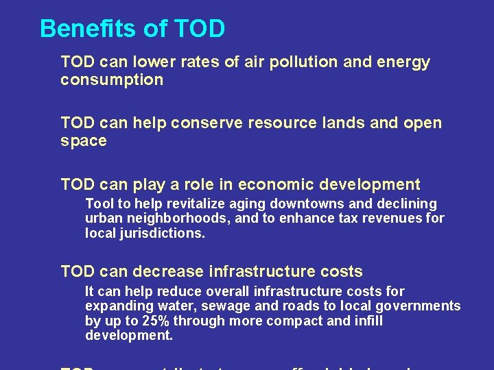 Benefits of TOD can lower rates of air pollution and energy consumption TOD can