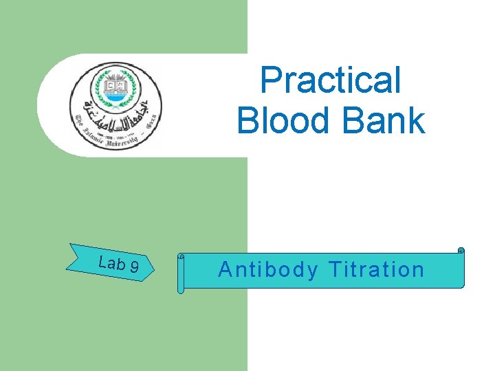 Practical Blood Bank Lab 9 Antibody Titration Principle