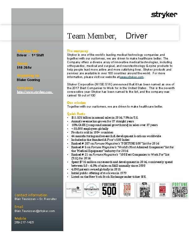 Team Member, Driver Position title Driver - 1 st Shift Salary $18 -20/hr Reporting