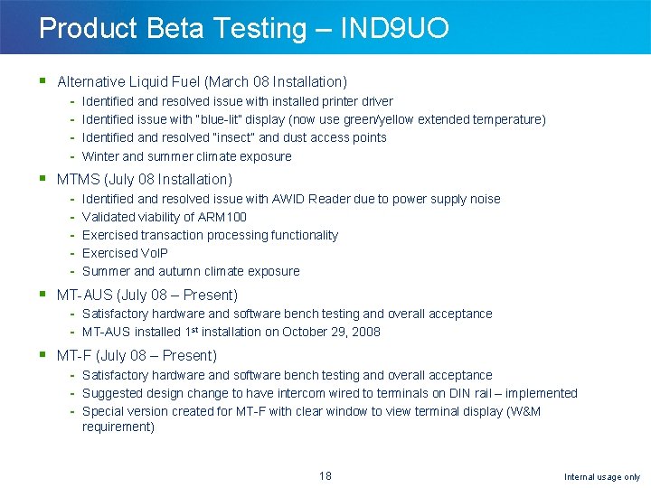 Product Beta Testing – IND 9 UO § Alternative Liquid Fuel (March 08 Installation)