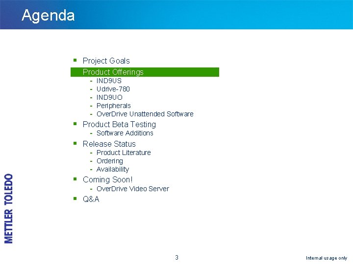 Agenda § Project Goals § Product Offerings - IND 9 US Udrive-780 IND 9