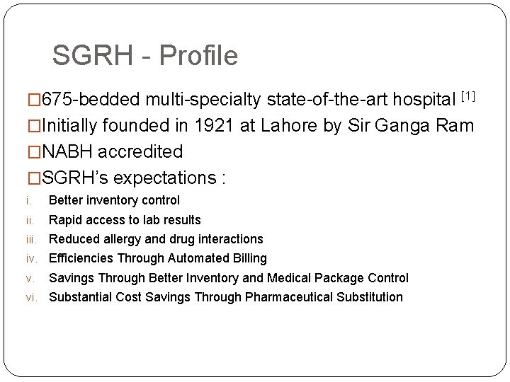 SGRH - Profile � 675 -bedded multi-specialty state-of-the-art hospital [1] �Initially founded in 1921