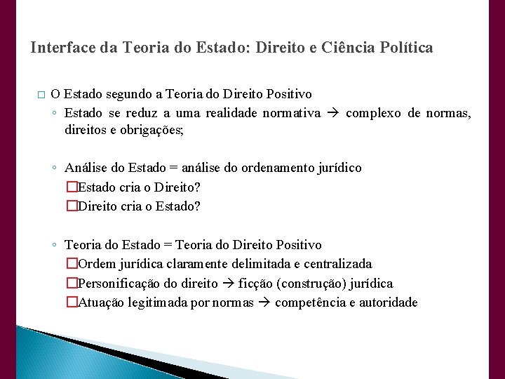 Interface da Teoria do Estado: Direito e Ciência Política � O Estado segundo a
