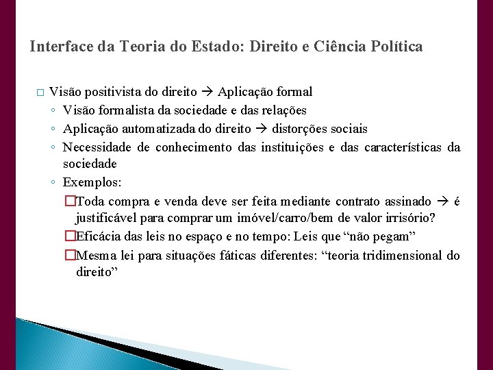 Interface da Teoria do Estado: Direito e Ciência Política � Visão positivista do direito