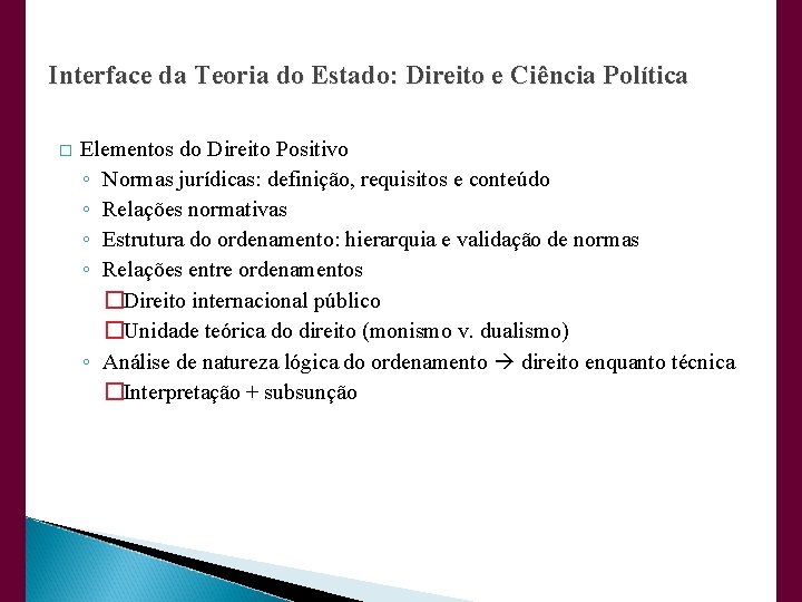 Interface da Teoria do Estado: Direito e Ciência Política � Elementos do Direito Positivo