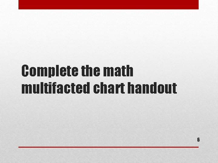 Complete the math multifacted chart handout 6 