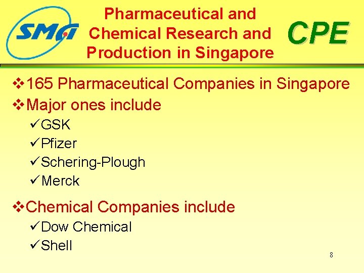 Pharmaceutical and Chemical Research and Production in Singapore CPE v 165 Pharmaceutical Companies in