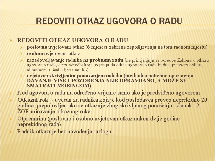 REDOVITI OTKAZ UGOVORA O RADU Ø REDOVITI OTKAZ UGOVORA O RADU: Ø Ø Ø