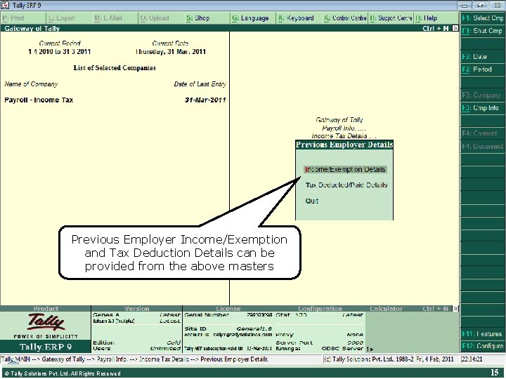 Previous Employer Details • Gateway of Tally > Payroll Info. > Income Tax Details