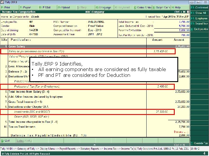 Income Tax Computation Tally. ERP 9 Identifies, • All earning components are considered as