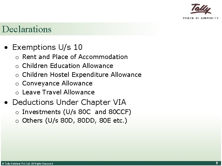 Declarations • Exemptions U/s 10 o o o Rent and Place of Accommodation Children