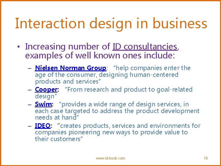 Interaction design in business • Increasing number of ID consultancies, examples of well known