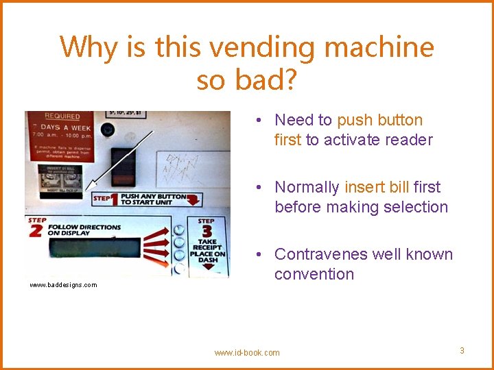 Why is this vending machine so bad? • Need to push button first to