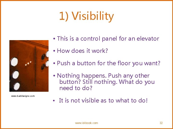 1) Visibility • This is a control panel for an elevator • How does