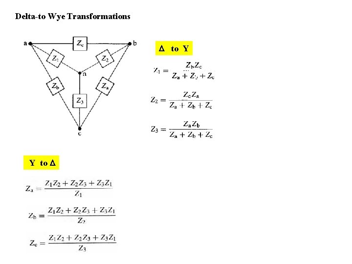 Delta-to Wye Transformations D to Y Y to D 