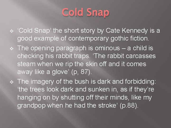 Cold Snap v v v ‘Cold Snap’ the short story by Cate Kennedy is Cold Snap v v v ‘Cold Snap’ the short story by Cate Kennedy is