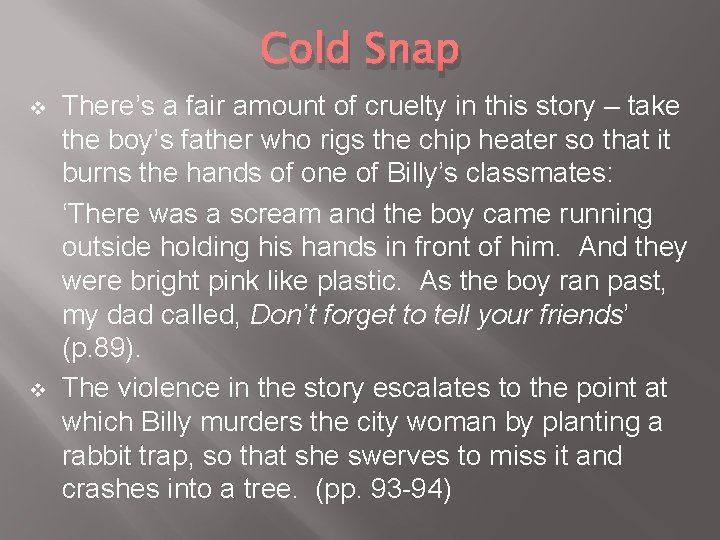 Cold Snap v v There’s a fair amount of cruelty in this story – Cold Snap v v There’s a fair amount of cruelty in this story –
