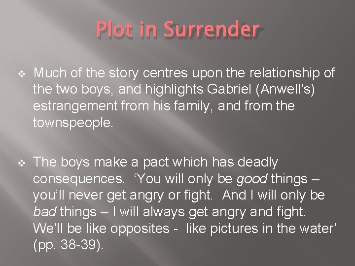Plot in Surrender v Much of the story centres upon the relationship of the Plot in Surrender v Much of the story centres upon the relationship of the