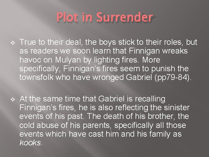 Plot in Surrender v True to their deal, the boys stick to their roles, Plot in Surrender v True to their deal, the boys stick to their roles,