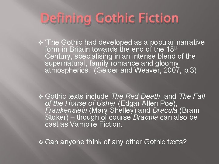 Defining Gothic Fiction v ‘The Gothic had developed as a popular narrative form in Defining Gothic Fiction v ‘The Gothic had developed as a popular narrative form in