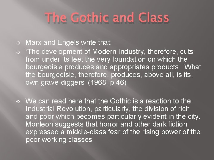 The Gothic and Class v v v Marx and Engels write that: ‘The development The Gothic and Class v v v Marx and Engels write that: ‘The development