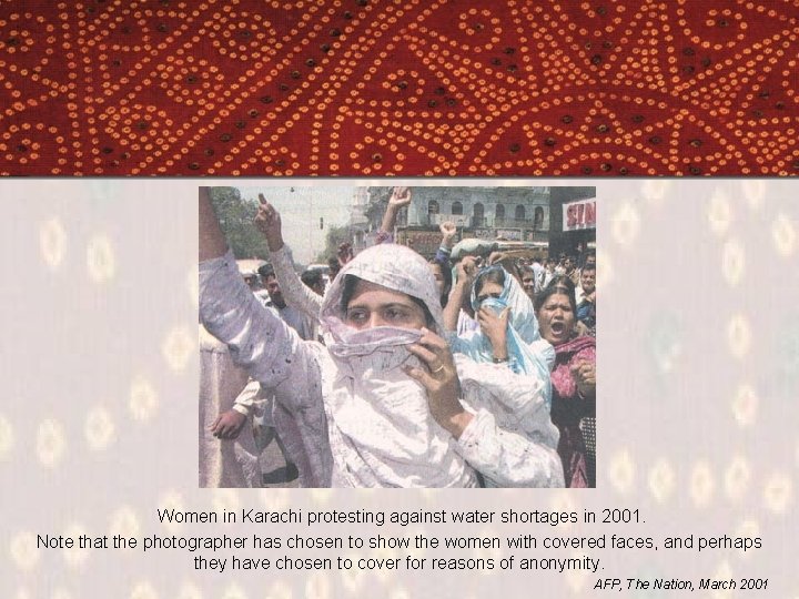 Women in Karachi protesting against water shortages in 2001. Note that the photographer has