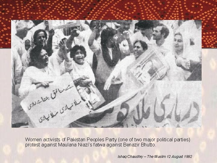 Women activists of Pakistan Peoples Party (one of two major political parties) protest against