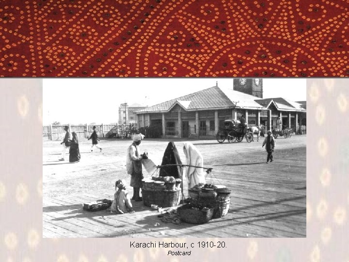 Karachi Harbour, c 1910 -20. Postcard 
