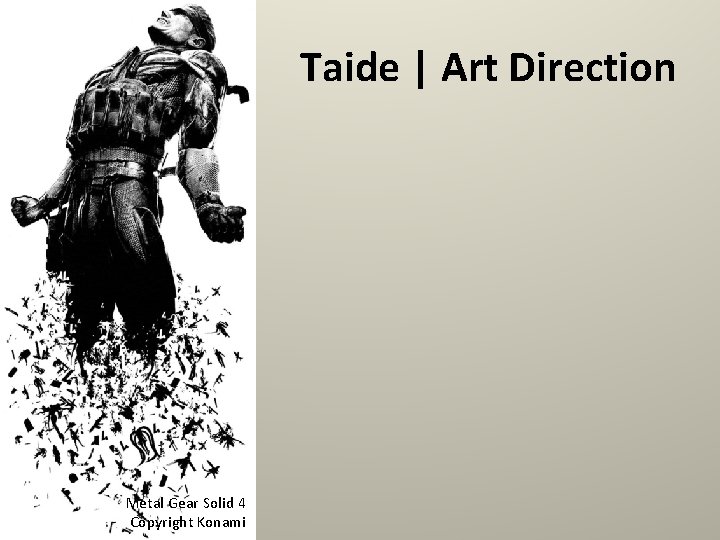 Taide | Art Direction Metal Gear Solid 4 Copyright Konami 