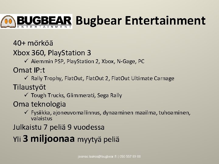 Bugbear Entertainment 40+ mörköä Xbox 360, Play. Station 3 ü Aiemmin PSP, Play. Station