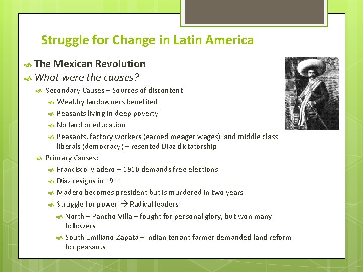 Struggle for Change in Latin America The Mexican Revolution What were the causes? Secondary Struggle for Change in Latin America The Mexican Revolution What were the causes? Secondary