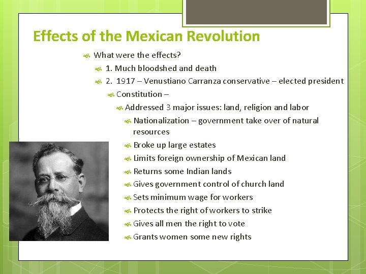 Effects of the Mexican Revolution What were the effects? 1. Much bloodshed and death Effects of the Mexican Revolution What were the effects? 1. Much bloodshed and death