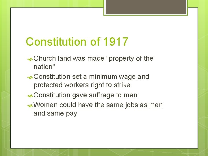 Constitution of 1917 Church land was made “property of the nation” Constitution set a Constitution of 1917 Church land was made “property of the nation” Constitution set a