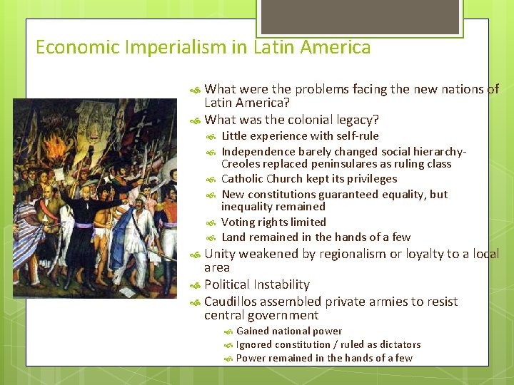 Economic Imperialism in Latin America What were the problems facing the new nations of Economic Imperialism in Latin America What were the problems facing the new nations of
